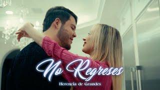 Herencia De Grandes - No Regreses [Official Video]