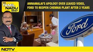 Annamalai's Apology Over Nirmala Sitharaman's Leaked Video, Ford To Reopen Plant In Chennai