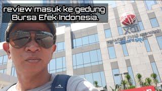 Cara masuk di gedung bursa efek indonesia.