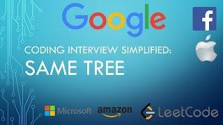 Coding Interview Tutorial 77 - Same Tree [LeetCode]