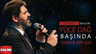 Ender Balkır - Yüce Dağ Başında Yanar Bir Işık [ Zümrüdüanka Dizi Şarkısı © 2020 Kalan Müzik ]