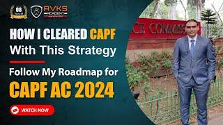 capf ac 2024 best strategy roadmap for capf ac 2024 |study plan, study material, safe score for capf