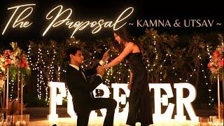 The Proposal I Kamna & Utsav I Forever I Best Proposal ever ! #UtsavkiKamnapurihui