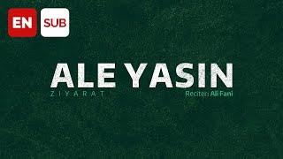 Ziyarat Ale Yasin (AR/EN SUB) - Ali Fani