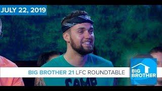 Big Brother 21 | July 22 | LFC Roundtable Podcast | Derrick Levasseur #BB21