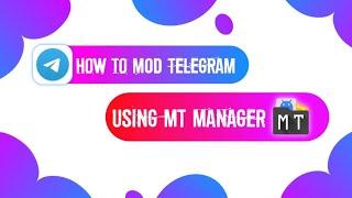 How To M0D Telegram Using MT Manager || @RZ_MODz_OfficiaL