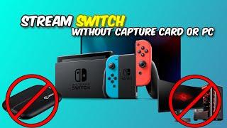 Stream Your Switch WITHOUT PC or CAPTURE CARD