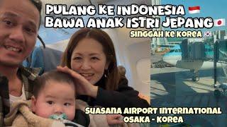 Mudik ke Indonesia bersama anak istri jepang