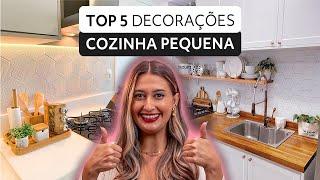  TOP 5 DECORAÇÕES para COZINHA PEQUENA