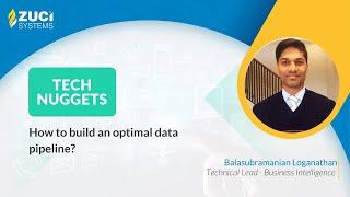 How to build an optimal data pipeline? | Tech Nuggets by Zuci | Episode - 36