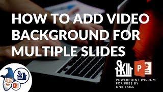 How to Add Video Background to Multiple Slides in PowerPoint