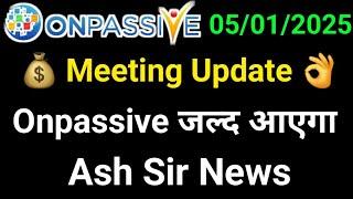 Onpassive जल्द ही आएगा | Onpassive New Update Today  | onpassive New Update