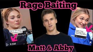 Matt & Abby RAGE BAITING Viewers...it's messy