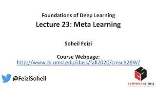 Lecture 23 - Deep Learning Foundations by Soheil Feizi : Meta Learning