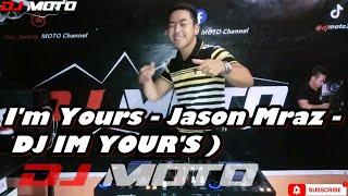 I'm Yours - Jason Mraz - DJ IM YOUR'S ( Remix ) ( DJ MOTO ) Remix 2021 Trending Music From TIKTOK