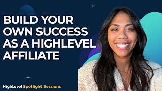 Build Your Own Success as a HighLevel Affiliate!