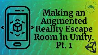 Augmented Reality Escape Room Tutorial - Pt. 1 #AR #Unity #tutorial