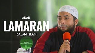 Adab Lamaran Dalam Islam - Ustadz DR Khalid Basalamah MA