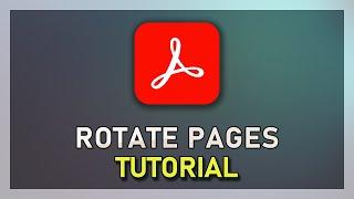 How To Rotate PDF Page in Adobe Acrobat Reader