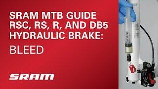 SRAM MTB Guide RSC, RS, R, and DB5 (Model Year 2016 and Earlier) Hydraulic Brake Bleed
