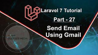 Laravel 7 Tutorial - Send Email Using Gmail