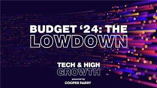 Budget '24: The Lowdown with James Peck & Simon Morris | Cooper Parry