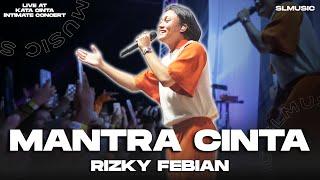 RIZKY FEBIAN - MANTRA CINTA || LIVE AT KATA CINTA INTIMATE CONCERT