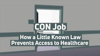 CON Job: How a Little Known Law Prevents Access to Healthcare