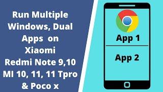 How to run multiple Apps (Multiple windows) on Xiaomi Redmi Note 10, MI 11, Poco, running MIUI 12.5