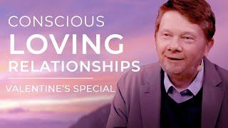 Eckhart’s Secrets to Conscious Loving Relationships | Valentine's Special with Eckhart Tolle