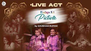 FAGUN KI PICTURE - Live Act Presented by Shubham Rupam And Team