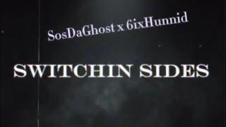 SosDaGhost x 6ixHunnid - “ Switchin Sides “ (Official Audio) #FreeSosDaGhost