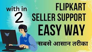 How To Contact Flipkart Seller Support | Flipkart Seller Support Contact | Customer Care & Raise...