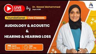 90Days University Prof Pre Final ENT Live Class Audiology,Acoustic,Hearing ,Hearing los by Dr Nawal