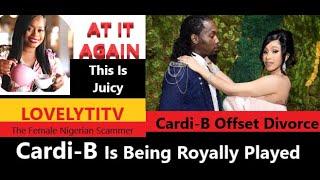  NIGERIAN SCAMMER LOVELYTITV THE HYPOCRITE BLOGGER #divorce #lovelytitv #offset #cardib @iamcardib