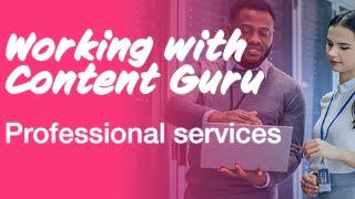 Working with Content Guru: Professional services