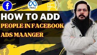 How to add Peoples in Facebook Ad Account | How To Get Access To Client's Facebook Ad Account