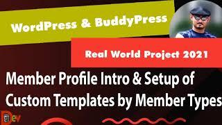 Wordpress & Buddypress(2021) - Member Profile Page Intro & Setup Of Custom Templates By Member Types