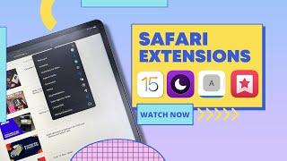 14 Awesome Safari Extensions for iOS 15