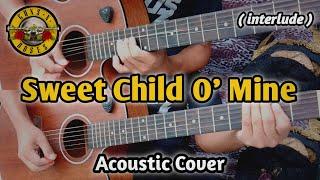 Guns n' Roses - Sweet Child O' Mine ( interlude ) Acoustic Guitar Cover