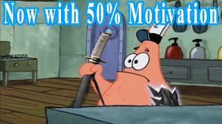 Patrick that's Motivation