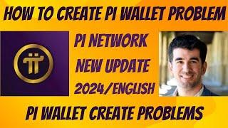 How to create Pi Wallet problem | Pi wallet create problems | Error while creating a Pi wallet