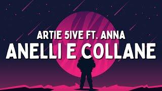 Artie 5ive ft. Anna - ANELLI E COLLANE (Testo/Lyrics)
