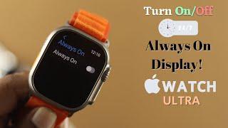 Apple Watch Ultra: Always On Display How to Turn ON / OFF [Enable | Disable]