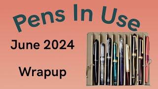 Pens In Use Wrapup - June 2024