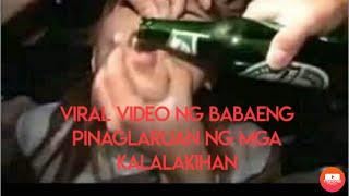 Viral video ng babaeng pinagtulungan ng mga lalaki