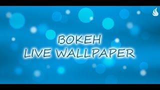 Bokeh Live Wallpaper