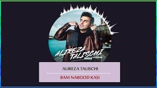 Alireza Talischi - Bam Nabood Kasi with Lyrics | علیرضا طلیسچی - بام نبود کسی با متن