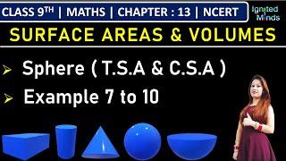 Class 9th Maths | Surface Area of Sphere | Example 7 to 10 | Chapter 13 : Surface Areas & Volumes