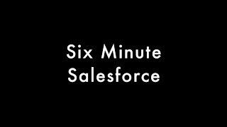 Six Minute Salesforce: The Schema Object